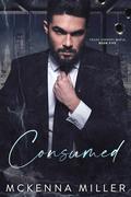 Consumed (Vegas Sinners Mafia #5) by McKenna Miller