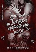 O Que Me Tornei Depois De Você - Lobos Do Hóquei by Mari Cobucci