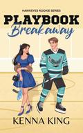 Playbook Breakaway: Special Edition (The Rookie Hawkeyes #5) by Kenna King
