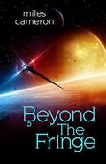 Beyond the Fringe: An Arcana Imperii Collection (Arcana Imperii #1.75) by Miles Cameron