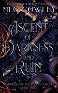 Ascent of Darkness and Ruin (Tales of Tir-na-Alathea: Darkness of the Living Forest #2) by Meg Cowley