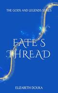 Fate's Thread by Elizabeth Douka