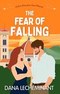 The Fear of Falling (Love Connections #5) by Dana LeCheminant