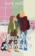 Planes, Reins, and Automobiles (Catching Feelings #2) by Kate Watson