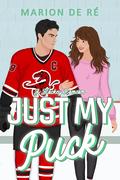 Just My Puck (New York Raptors #3) by Marion De Ré