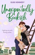 Unexpectedly Bookish (Love in Fairwick Falls #4) by Elise Kennedy