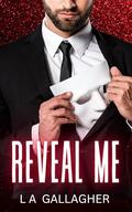 Reveal Me (The Beckett Brothers #4) by L.A. Gallagher