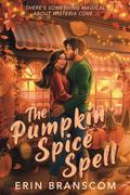 The Pumpkin Spice Spell (Wisteria Cove #1) by Erin Branscom