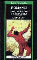 Uno, nessuno e centomila - L'esclusa by Luigi Pirandello
