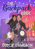 The Backpack Bride (Give a Bookish Girl a Biker #1) by Dulcie Dameron
