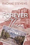 Forever Then by Rachae Stevens