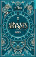 Abysses, tome 1 (Abysses #1) by C.S. Quill