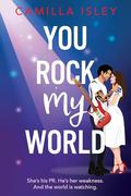 You Rock My World by Camilla Isley