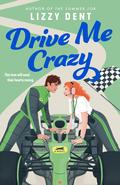 Drive Me Crazy by Lizzy Dent