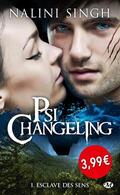 Psi-Changeling, T1 : Esclave des sens - OP PETITS PRIX IMAGINAIRE (Psi-Changeling (1)) by Nalini Singh