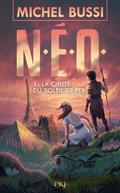 N.E.O. La chute du soleil de fer (N.E.O. #1) by Michel Bussi