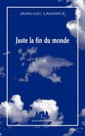 Juste la fin du monde by Jean-Luc Lagarce