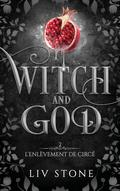 L'Enlèvement de Circé (Witch and God #2) by Liv Stone