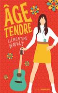 Âge Tendre by Clémentine Beauvais