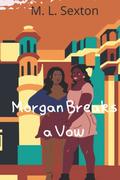 Morgan Breaks a Vow (Skin So Soft #1) by M.L. Sexton