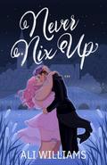 Never Nix Up (The Arun Nixes #2) by Ali Williams