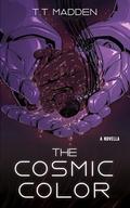 The Cosmic Color by T.T. Madden