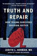 Truth and Repair: How Trauma Survivors Envision Justice by Judith Lewis Herman