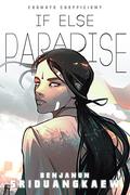 If Else Paradise (The Cognate Coefficient #2) by Benjanun Sriduangkaew