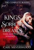 Kings of Sorrows and Dreams (Kings of Sorrows and Dreams #1-3) by Cari Silverwood