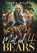 Mated to Four Bears (Fated Bear Mates #3) by Laura Wylde