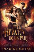 Till Heaven Do Us Part (Infernal Covenant #2) by Nadine Mutas