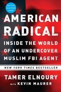 American Radical: Inside the World of an Undercover Muslim FBI Agent by Kevin Maurer