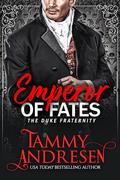 Emperor of Fates (The Duke Fraternity #2) by Tammy Andresen