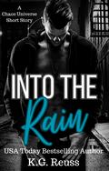 Into the Rain by K.G. Reuss