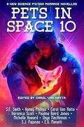 Pets in Space 10: Nine Original Science Fiction Romances by Michelle Howard, S.E. Smith, Skye MacKinnon, Pauline Baird Jones