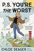 P.S. You're the Worst by Chloe Seager
