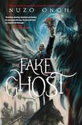 The Fake Ghost by Nuzo Onoh