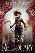 The Lost Reliquary (Divine Thrall #1) by Lyndsay Ely