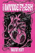 The Divine Flesh by Drew Huff