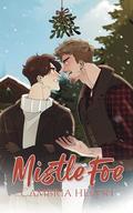 MistleFoe by Cambria Hebert