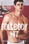 Full Body Hit: Part 2 (Alpha Omega Hockey #6) by Marina Vivancos