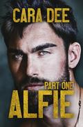 Alfie: Part One (Alfie #1) by Cara Dee