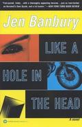 Like a Hole in the Head by Jen Banbury