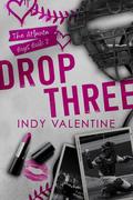 Drop Three (The Atlanta Boys #2) by Indy Valentine