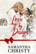 Love by Design (The Brothers of Calloway Creek: The McQuaids #4) by Samantha Christy