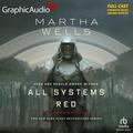 All Systems Red [Dramatized Adaptation] (The Murderbot Diaries [Dramatized Adaptation] #1) by Zeke Alton