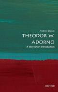 Theodor W. Adorno: A Very Short Introduction (Very Short Introductions #704) by Andrew Bowie