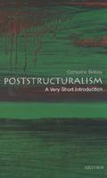 Poststructuralism: A Very Short Introduction (Very Short Introductions #073) by Catherine Belsey