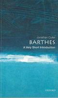 Barthes: A Very Short Introduction (Very Short Introductions #056) by Jonathan D. Culler