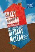 Shaky Ground: The Strange Saga of the U.S. Mortgage Giants (Columbia Global Reports #1) by Bethany McLean